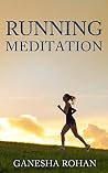 Running Meditation: A New Take On Meditation and Wellness for Busy Urbanites. Running Meditation: A New Take On Meditation and Wellness for Busy Urbanites.