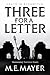 Three for a Letter