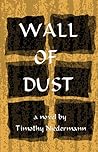 Wall of Dust by Timothy P. Niedermann