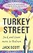 Turkey Street: Jack and Lia...