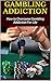 GAMBLING ADDICTION: How to Overcome Gambling Addiction For Life