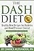 The Dash Diet Plan: Management and Prevention: Healthy New Recipes for Diabetes and Blood Pressure Control