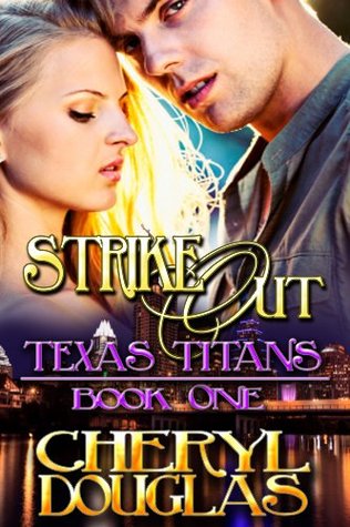 Strike Out (Texas Titans, #1)