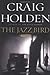 The Jazz Bird: A Novel