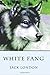 White Fang by Jack London