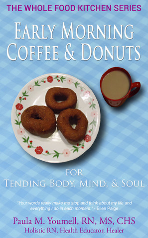 Early Morning Coffee & Donuts: For Tending Body, Mind & Soul
