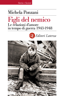 Figli del nemico: Le relazioni d'amore in tempo di guerra 1943-1948 (Paperback)
