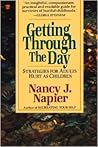 Getting Through the Day by Nancy J. Napier