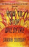 How to Stop Wildfire