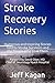 Stroke Recovery Stories: Hu...