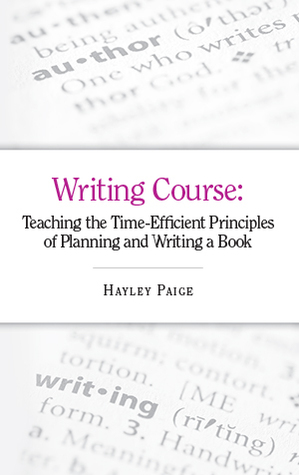 Writing Course: Teaching the Time-Efficient Principles of Planning and Writing a Book
