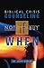 Biblical Crisis Counseling: Not If But When