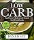 Low Carb and Low Cholesterol Guide and Cookbooks (Boxed Set): 3 Books In 1 Low Carb and Cholesterol Guide and Recipe Cookbooks