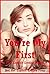 You're My First: Five Expli...