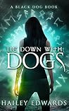 Lie Down with Dogs
