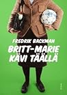 Britt-Marie kävi täällä by Fredrik Backman