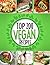 Top 200 Vegan Recipes by Jamie Stewart