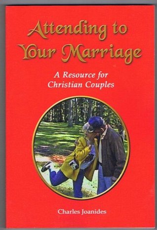 Attending to Your Marriage-a Resource for Christian Couples (Paperback)