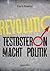 Testosteron macht Politik (German Edition)