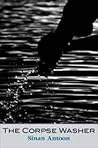 The Corpse Washer by Sinan Antoon