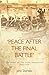 Peace After The Final Battle: The Story of the Irish Revolution 1912-1924