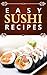 Sushi: Easy Recipes