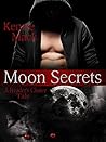 Moon Secrets: A Reader's Choice Tale (Moon Series Book 3)