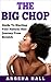 The Big Chop: Guide To Star...