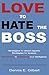 Love To Hate The Boss by Dennis Gilbert