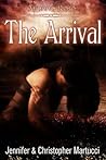 The Arrival by Jennifer Martucci