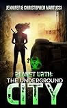 The Underground City (Planet Urth, #3)