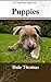 Puppies by Dale Thomas