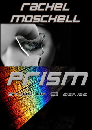 Prism (Story of CI #1)