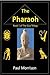 The Pharaoh (Giza Trilogy, #1)
