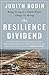 The Resilience Dividend: Being Strong in a World Where Things Go Wrong