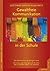 Gewaltfreie Kommunikation in der Schule: Wie Wertschätzung gelingen kann. Ein Lern- und Übungsbuch für alle, die in Schulen leben u. arbeiten (German Edition)