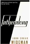 Fatheralong: A Meditation on Fathers and Sons, Race and Society Fatheralong: A Meditation on Fathers and Sons, Race and Society