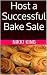How to Have a Successful Bake Sale with Less Stress and More ... by Nikki King