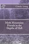 Meth Mountains: Friends in the Depths of Hell