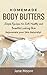 Homemade Body Butters by DIY and Hobbies Homemade Body Butters by DIY and Hobbies