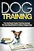 Dog Training: The Ultimate ...