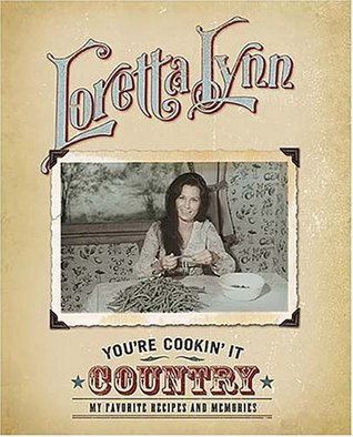 You're Cookin' It Country: My Favorite Recipes and Memories (Hardcover)