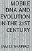 Mobile DNA and evolution in the 21st century by James A. Shapiro