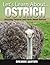 Ostriches: Amazing Pictures and Facts About Ostriches (Let's Learn About)