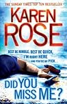 Did You Miss Me? by Karen      Rose