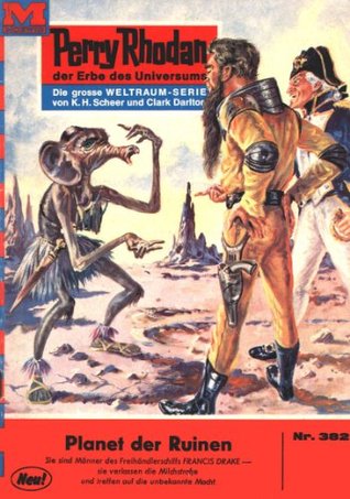 Perry Rhodan 382: Planet der Ruinen: Perry Rhodan-Zyklus "M 87" (Perry Rhodan-Erstauflage) (German Edition)