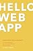Hello Web App: Learn How to...
