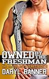 Owned By The Freshman by Daryl Banner