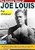 The Amazing Story of Joe Louis for Children!: The Powerful Fighter Who Floored Nazi Germany and Became America's First African American Hero