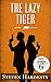 The Lazy Tiger (The Harry S...